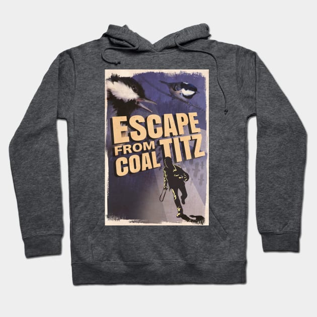 Escape From Coal Titz Hoodie by AnthonyZed